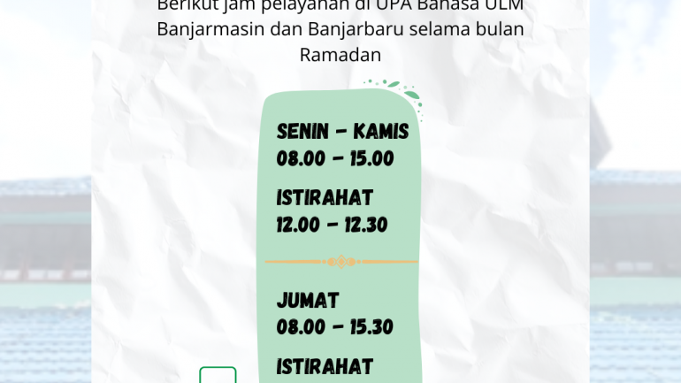 Jadwal Pelayanan UPA Bahasa ULM Selama Bulan Ramadan